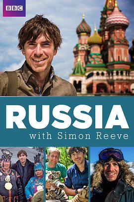 西蒙·<span style='color:red'>里</span><span style='color:red'>夫</span>的俄罗斯之旅 Russia With Simon Reeve