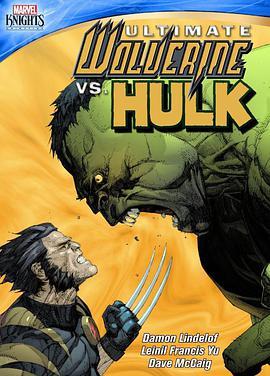 终极金刚狼大战绿巨人 <span style='color:red'>Ultimate</span> Wolverine vs. Hulk