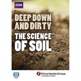 深度<span style='color:red'>挖</span>掘土壤 Deep, Down and Dirty: The Science of Soil