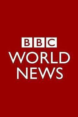 BBC<span style='color:red'>环</span><span style='color:red'>球</span>新闻播<span style='color:red'>报</span> BBC World News