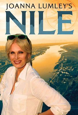 <span style='color:red'>乔安娜·林莉的尼罗河之旅 Joanna Lumley's Nile</span>