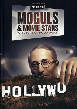 电影<span style='color:red'>明</span>星：好莱坞<span style='color:red'>成</span>长史 Moguls & Movie Stars: A History of Hollywood