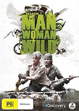 野外求生夫妻档 第一季 Man, Woman, Wild Season 1