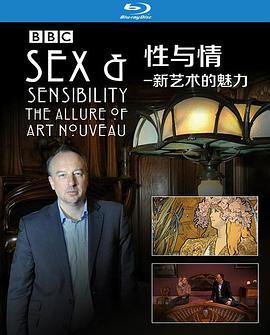 性与情：新艺术的魅力 Sex and <span style='color:red'>Sensibility</span>: The Allure of Art Nouveau