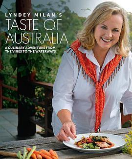 舌尖上的澳大利亚 <span style='color:red'>Lyndey</span> Milan’s Taste of Australia