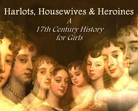 Harlots, <span style='color:red'>Housewives</span> & Heroines: A 17th Century History for Girls Season 1