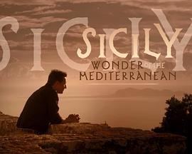 西西里：地中海上的明珠 Sicily: The Wonder of the Mediterranean
