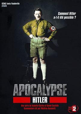 希特勒启<span style='color:red'>示</span>录 Apocalypse - Hitler