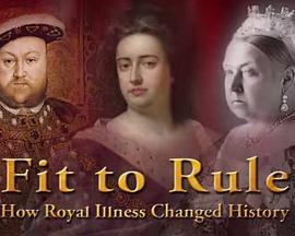 露西·沃斯利之皇家疾病简史 Fit to <span style='color:red'>Rule</span>: How Royal Illness Changed History