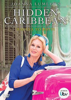<span style='color:red'>乔</span><span style='color:red'>安</span><span style='color:red'>娜</span>·<span style='color:red'>林</span><span style='color:red'>莉</span> 隐秘的加勒比海：从哈瓦那到海地 Joanna Lumley's Hidden Caribbean: Havana to Haiti