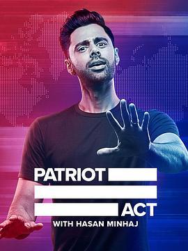 哈桑·明哈杰：爱国者有话说 第四季 Patriot Act with Hasan <span style='color:red'>Minhaj</span> Season 4 Season 4
