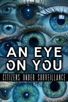 活在无孔不<span style='color:red'>入</span>的监控<span style='color:red'>社</span><span style='color:red'>会</span> An Eye on You: Citizens under Surveillance