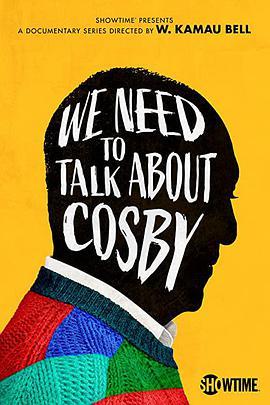 我们<span style='color:red'>需</span>要谈谈考斯比 We Need to Talk About Cosby