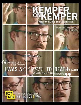 肯珀自述：<span style='color:red'>深</span><span style='color:red'>入</span>连环杀手内<span style='color:red'>心</span> Kemper on Kemper: Inside the Mind of a Serial Killer