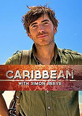 <span style='color:red'>西</span>蒙·里夫游加勒<span style='color:red'>比</span>海 Caribbean with Simon Reeve