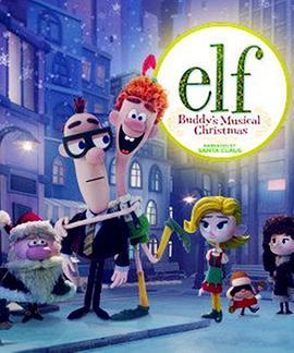 <span style='color:red'>圣诞精灵</span>：巴迪的音乐圣诞 Elf: Buddy's Musical Christmas