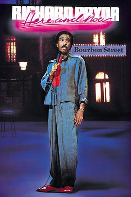 理查德·普赖尔：…<span style='color:red'>此</span>时<span style='color:red'>此</span>地 Richard Pryor:...Here and Now