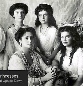 末代<span style='color:red'>沙皇</span>的公主们 Russia's Lost Princesses