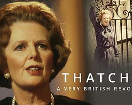 撒切尔：英伦式革命 Thatcher: A Very British <span style='color:red'>Revolution</span>