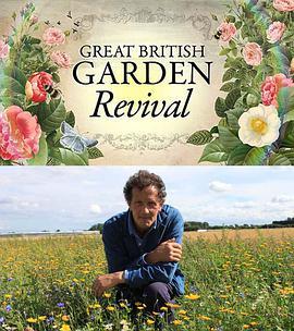 大不列<span style='color:red'>颠</span>园艺复兴 第一季 Great British Garden Revival Season 1