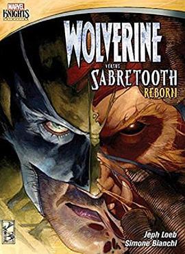 金刚狼大战剑齿虎：重生 Wolverine Versus Sabre<span style='color:red'>tooth</span>: Reborn