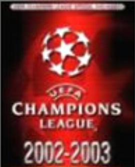 02/03欧洲<span style='color:red'>冠</span><span style='color:red'>军</span>联赛 2002-2003 UEFA Champions League