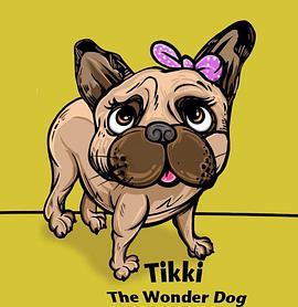 神奇狗缇奇的冒险 The <span style='color:red'>Adventures</span> of Tikki the Wonder Dog