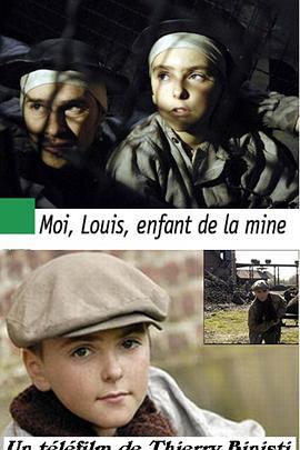 我，路易，矿山的孩子 Moi, Louis, <span style='color:red'>enfant</span> de la mine