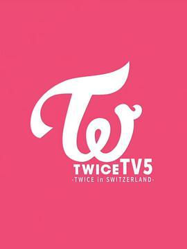<span style='color:red'>TWICE</span> TV5