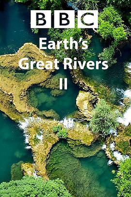 地球壮观河流之旅 第二季 Earth's Great <span style='color:red'>Rivers</span> Season 2
