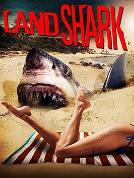 陆<span style='color:red'>鲨</span> Land Shark