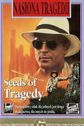 毒种亡魂 Seeds of Tragedy (TV)