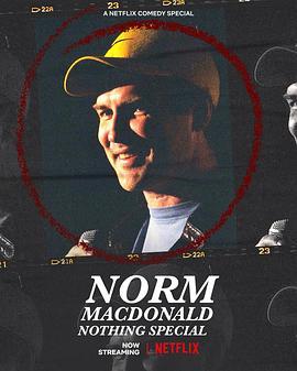 诺姆·麦克唐纳：<span style='color:red'>毫</span>无特别 Norm Macdonald: Nothing Special