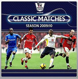 英超联<span style='color:red'>赛</span>09/10<span style='color:red'>赛</span>季经典比<span style='color:red'>赛</span> Premier League Classic Matches 2009/2010