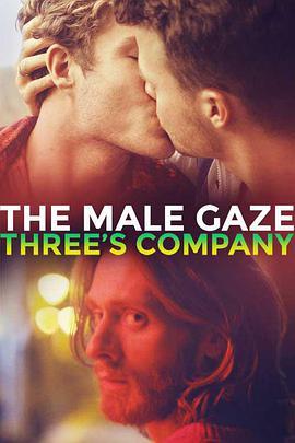 男性凝视：三人行 The <span style='color:red'>Male</span> Gaze: Three's Company