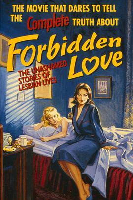 禁忌之恋：蕾丝们肆无忌惮的生活之曲 Forbidden Love: The Un<span style='color:red'>asha</span>med Stories of Lesbian Lives