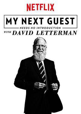 我的<span style='color:red'>下</span>位<span style='color:red'>来</span>宾鼎鼎大名 第三季 My Next Guest Needs No Introduction with David Letterman Season 3