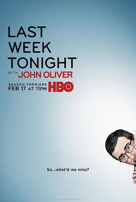约翰·奥利弗上周今夜秀 第六季 Last <span style='color:red'>Week</span> Tonight with John Oliver Season 6