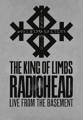 电台司令：<span style='color:red'>肢解</span>树王 - 地下室现场 Radiohead: The King of Limbs - Live from the Basement