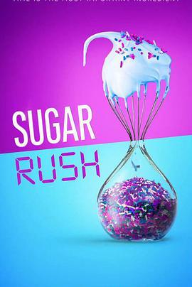 快手<span style='color:red'>甜品</span>大赛 第二季 Sugar Rush Season 2