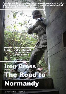 <span style='color:red'>铁十字勋章：诺曼底之路 Iron Cross: The Road to Normandy</span>