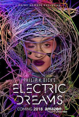 菲利普·迪克的电子梦 Philip <span style='color:red'>K</span>. Dick's Electric Dreams