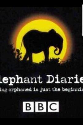 大象日记 第一季 <span style='color:red'>Elephant</span> Diaries Season 1