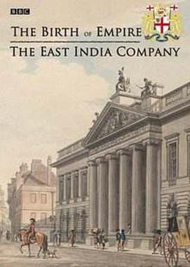 帝国的诞生：<span style='color:red'>东印度公司</span> The Birth of Empire: The East India Company