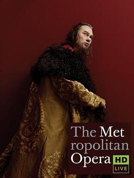 穆索尔斯基《鲍<span style='color:red'>里</span>斯·戈都诺<span style='color:red'>夫</span>》 The Metropolitan Opera HD Live: Season 5, Episode 2 Mussorgsky's Boris Godunov