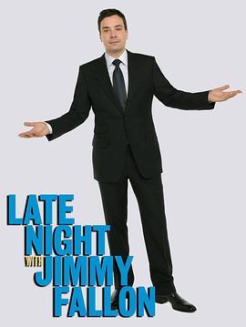 <span style='color:red'>吉</span>米·肥伦深夜<span style='color:red'>秀</span> Late Night with Jimmy Fallon