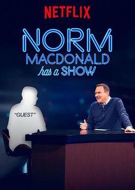 诺曼·麦克唐纳徳脱口秀 <span style='color:red'>Norm</span> Macdonald Has a Show