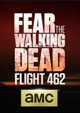 行尸之惧：462航班 Fear the <span style='color:red'>Walking</span> Dead: Flight 462