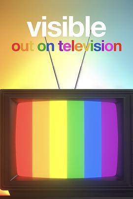 从暗到明：电视与彩虹史 Visible: Out on <span style='color:red'>Television</span>