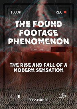 伪记录起源 The Found Footage Phenomenon